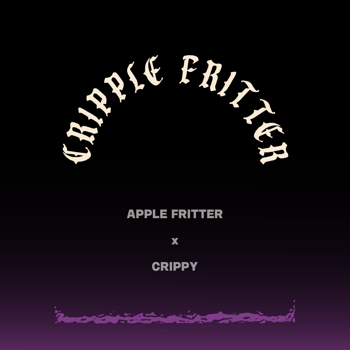 CRIPPLE FRITTER